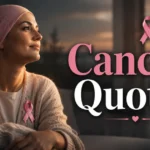 170+ Best Cancer Quotes: Words of Strength, Hope, and Healing - 2026 cancer-quotes